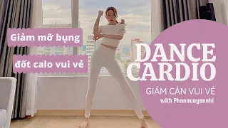 CARDIO VUI VẺ - bài tập giảm cân giảm mỡ bụng hiệu quả cho người bận rộn | Dance Cardio