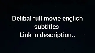 Delibal Full movie english subtitles ...|link in description