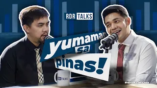 #rdrtalks | Yumaman Sa Pinas!