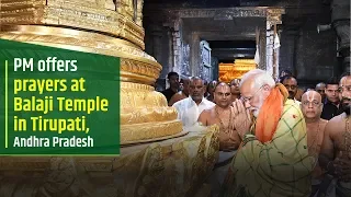 PM offers prayers at Balaji Temple in Tirupati,  Andhra Pradesh