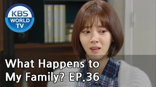 What Happens to My Family? | 가족끼리 왜 이래 EP.36 [ENG, CHN, MLY, VIE]