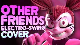 STEVEN UNIVERSE - OTHER FRIENDS (Electro-Swing Cover) ft. @The_Musical_Ghost