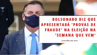 Bolsonaro diz que apresentará 'provas de fraude' na eleição na 'semana que vem'