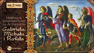 Różaniec i modlitwa ze wstawiennictwem św. Archaniołów Gabriela, Michała i Rafała. Tajemnice bolesne