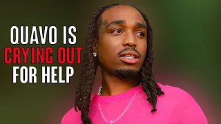 Quavo is desperately CRYING out for help