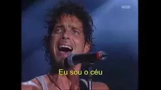 I am the Highway - Live - Tradução Português - Audioslave - Legenda - Chris Cornell