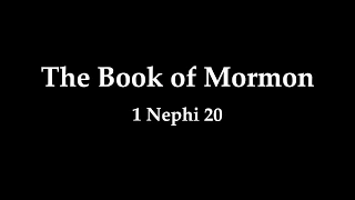 The Book of Mormon: 1 Nephi 20