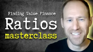 Ratios Masterclass with Andy (Finding Value Finance)