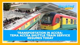 Transportation in Accra: Tema Accra shuttle train service resumes today