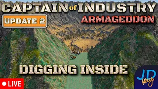 Digging inside Armageddon  🚛 Captain of Industry Update 2 🚜 Stream 7 👷 Lets Play, Walkthrough