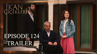 Trailer Kan Cicekleri (Flores De Sangre) Episode 124 Cuplikan - dubbing dan subtitle bahasa Inggris