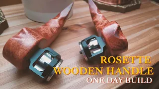 One Day Build - Rosette Wooden Handle