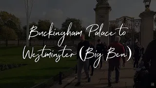 Buckingham Palace to Westminster Station ( London Eye, Big Ben)  🇬🇧 - Walking Tour  [4K]