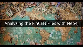 LiveStream: Analyzing the FinCEN Files in Neo4j with Michael Hunger