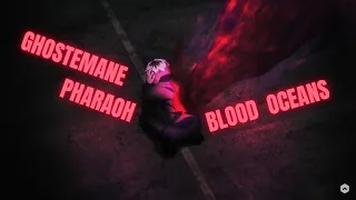 KANEKİ [AMV]_GHOSTEMANE PHARAOH - BLOOD OCEANS