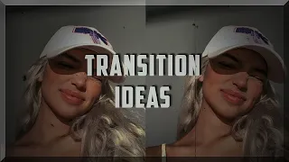 Transitions ideas when you GET STUCK while editing