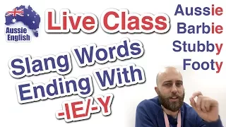 Aussie Slang Terms Ending In -IE/Y | Live Class | Learn Australian English