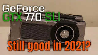 Nvidia GeForce GTX 770 SLI FPS Benchmark 1080p 1440p 4K still worth it in 2021