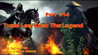 Tuam Leej Kuab The Hmong Shaman Warrior (Part 514)