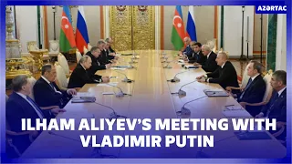 President Ilham Aliyev’s meeting with President Vladimir Putin kicked off in Moscow