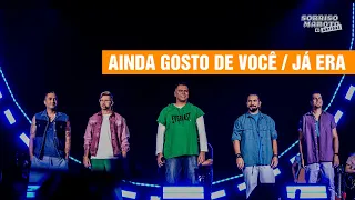 Sorriso Maroto - Ainda Gosto de Você/ Já Era (Sorriso Maroto As Antigas)