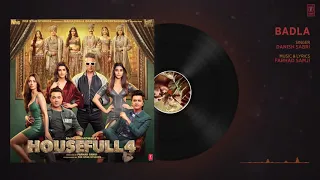 Badla Full Audio | Housefull 4 | Akshay K, Riteish D, Bobby D, Kriti S, Pooja, Kriti K |Farhad Samji