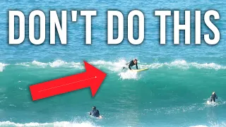 The Biggest Mistakes Beginner and Intermediate Surfers make in the lineup.