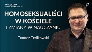 Pogłębiarka #PODCAST [#59] Homoseksualiści w Kościele i zmiany w nauczaniu - Tomasz Terlikowski