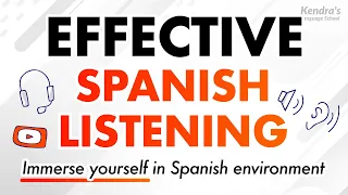 Effective Spanish Listening — Immerse yourself in Spanish Environment