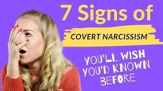 7 Signs of Covert Narcissism You'll Wish You'd Known Before