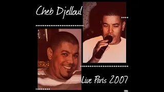 9 Cheb Djelloul Live Paris 2007 Atani Rabi Machi El 3arbi