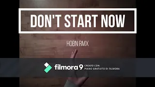 Dua Lipa - "Don't start now" (hobn RMX)