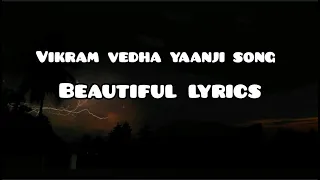 Yaanji lyrical Song | vikramvedha songs | Madhavan | Vijay Sethupathi | Lyrics cut | Anirudh Musical