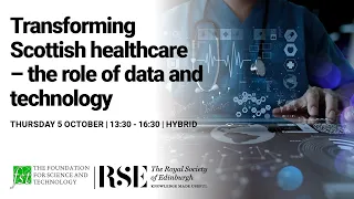 Transforming Scottish healthcare–the role of data and technology