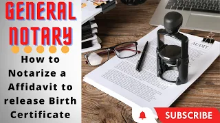 How to Notarize an Affidavit To Release Birth Certificate for beginners. General Notary Documents.