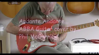 Andante Andante. ABBA Guitar cover by Phil McGarrick. FREE TABS