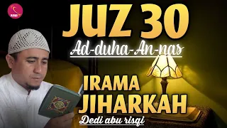 IRAMA JIHARKAH JUZ 30 SURAH AD-DUHA-AN-NAS