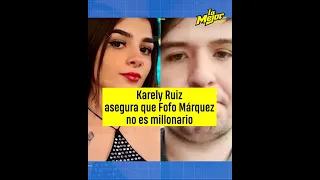 Karely Ruiz descubre que Fofo Márquez no es millonario