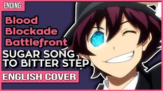 Blood Blockade Battlefront ED - "Sugar Song to Bitter Step" Ver. Kuraiinu (ENGLISH) TV-Size