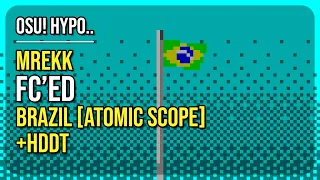 osu! Hypo.. | [11.4★] mrekk FC'ed Brazil [Atomic Scope] +HDDT
