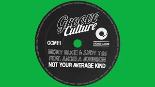 Micky More & Andy Tee Feat. Angela Johnson "Not Your Average Kind" (Extended Mix)