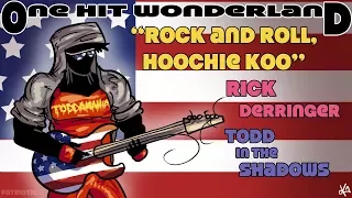 ONE HIT WONDERLAND: "Rock and Roll, Hoochie Koo" by Rick Derringer