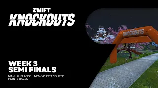 Zwift Knockouts // Week 3 - Semi Finals Makuri Islands Neokyo Crit Course