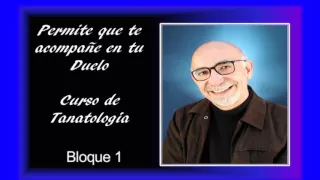AUDIO Curso De Tanatología - Bloque 1
