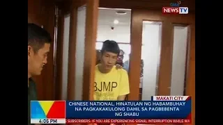 BP: Chinese national, hinatulan ng habambuhay na pagkakakulong dahil sa pagbebenta ng shabu
