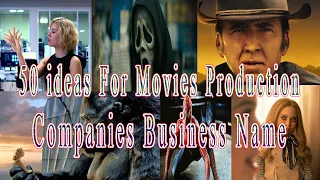 50 ideas For Movies Production Companies Business Names