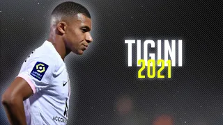 Kylian Mbappé - TIGINI - Kikimoteleba | Skills and Goals | 2020/2021