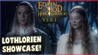 Lothlorien Faction showcase! | Edain Hero Submod 3.8.1 | All Heroes and Skills | How to play Elves?