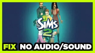 How to FIX Sims 2 No Audio/Sound Not Working