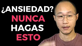 3 cosas que NUNCA debes hacer porque empeoran la Ansiedad